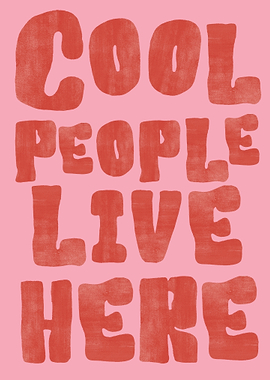 Cool People Live Here Text Art