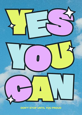 Yes You Can Motivational Poster