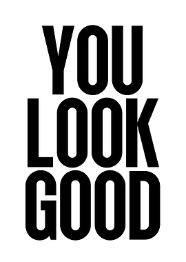You Look Good