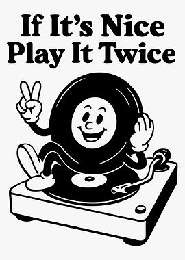 If It's Nice Play it Twice - Vinyl Record Print - Music Poster, Retro Character Art, Music Quote Wall Art