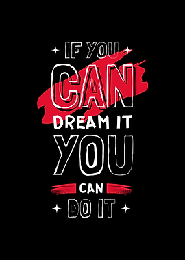 Inspirational Quote: If You Can Dream It