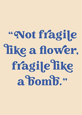 Not fragile like a bomb quote, Feminism Sign, Feminist Apartment, Gift For Her