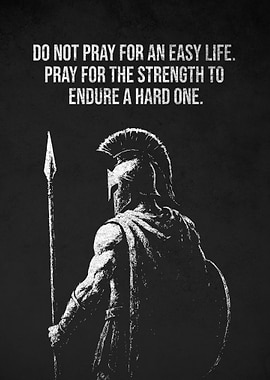 Spartan Warrior Endure the Hard Path Quote