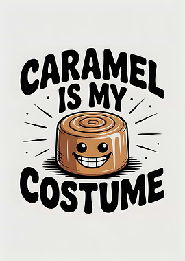Caramel is my costume