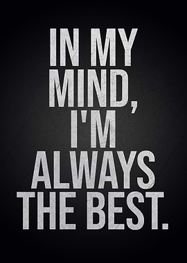 In My Mind, I'm Always Best