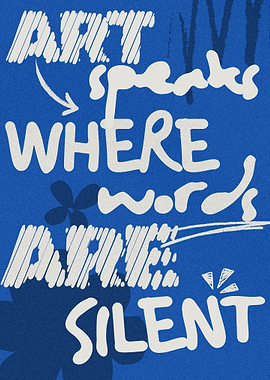 Art Speaks Where Words Are Silent