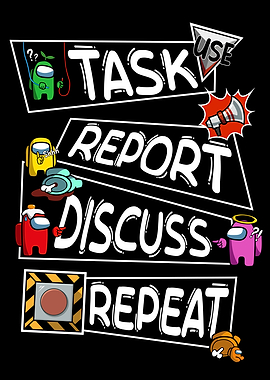 Among Us: Task, Report, Discuss, Repeat