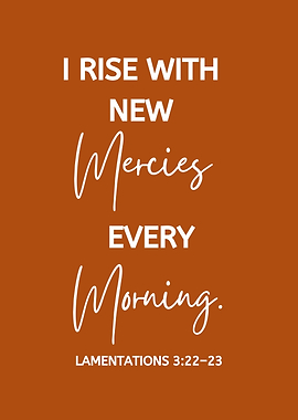 I Rise With New Mercies