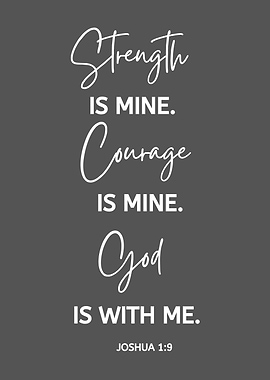 Strength, Courage, God: Joshua 1:9