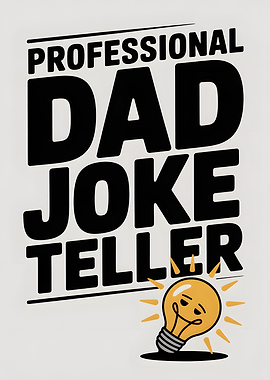 Professional Dad Joke Teller Graphic