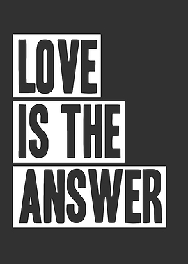 Love is the Answer Typography Art