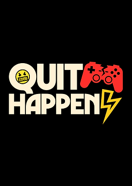 Quit Happens