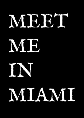 Meet Me In Miami