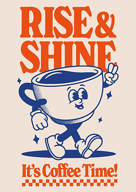Rise and Shine Coffee Time