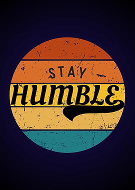Stay Humble Retro Graphic Design