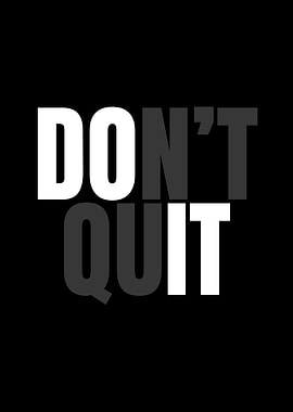 Don't Quit Motivational Text Art