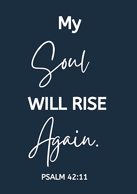 My Soul Will Rise Again