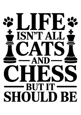 Life, Cats, and Chess Typography Art