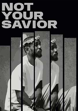Not Your Savior - Kendrick Lamar
