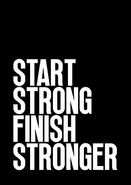 Start Strong Finish Stronger