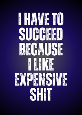 I Have To Succeed Motivation