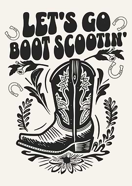 Let's Go Boot Scootin' Graphic Art