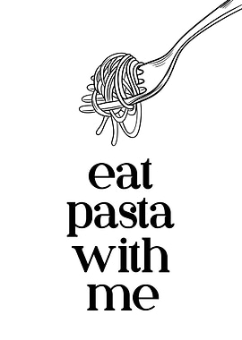 Eat Pasta With Me