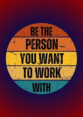 Motivational Quote: Be the Person
