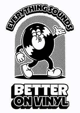 Everything Sounds Better on Vinyl