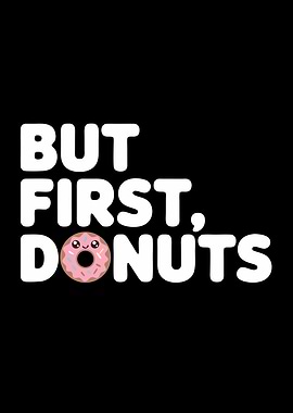 But First, Donuts