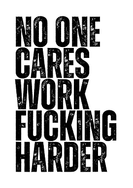 Motivational Text: Work Fucking Harder