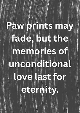 Paw Prints Unconditional Love Quote