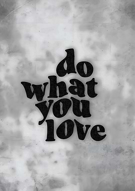 Do What You Love Text Art