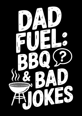 Dad Fuel BBQ and Bad Jokes