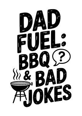 Dad Fuel: BBQ & Bad Jokes