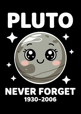 Pluto Never Forget Cute