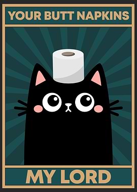 Your Butt Napkins My Lord Cat