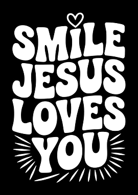 Smile Jesus Loves You Typography Art