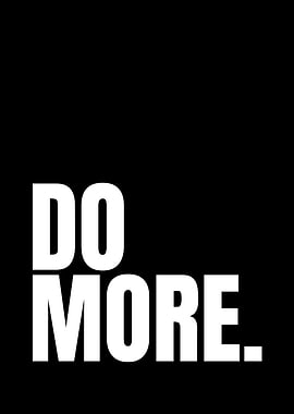 Do More. Motivational Text Art