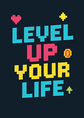 Level Up Your Life Pixel Art