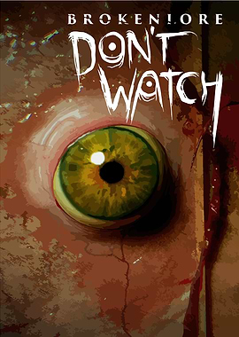 Broken Lore: Don't Watch