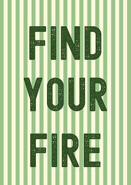 Find Your Fire