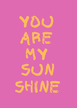 You Are My Sunshine
