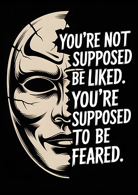 Feared Mask with Motivational Quote