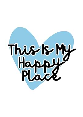 This Is My Happy Place