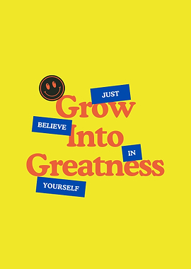 Grow Into Greatness Inspirational Art