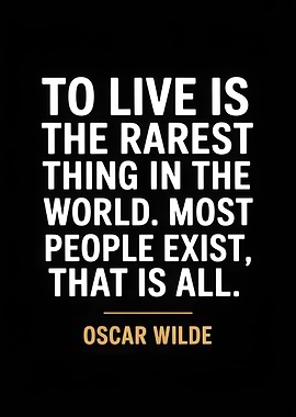 Oscar Wilde Quote: To Live
