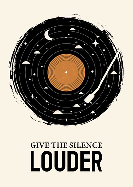 Give the Silence Louder Vinyl Art Music