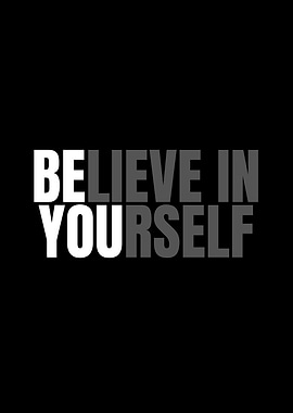 Believe in Yourself