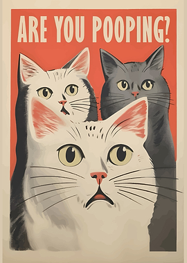 Are You Pooping? Cats Poster